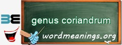 WordMeaning blackboard for genus coriandrum